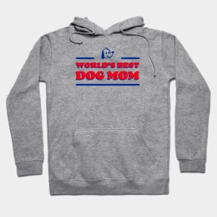 World's Best Dog Mom | Cute, Funny Quotes | Clothing | Apparel Hoodie